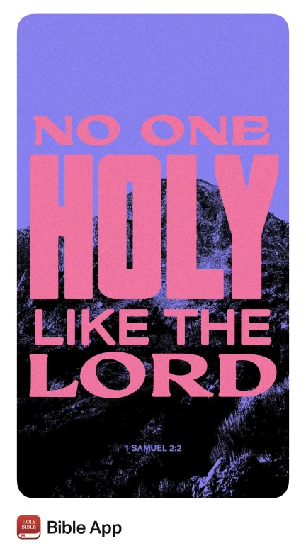 Bible App story: No one holy like the Lord (1 Samuel 2:2)